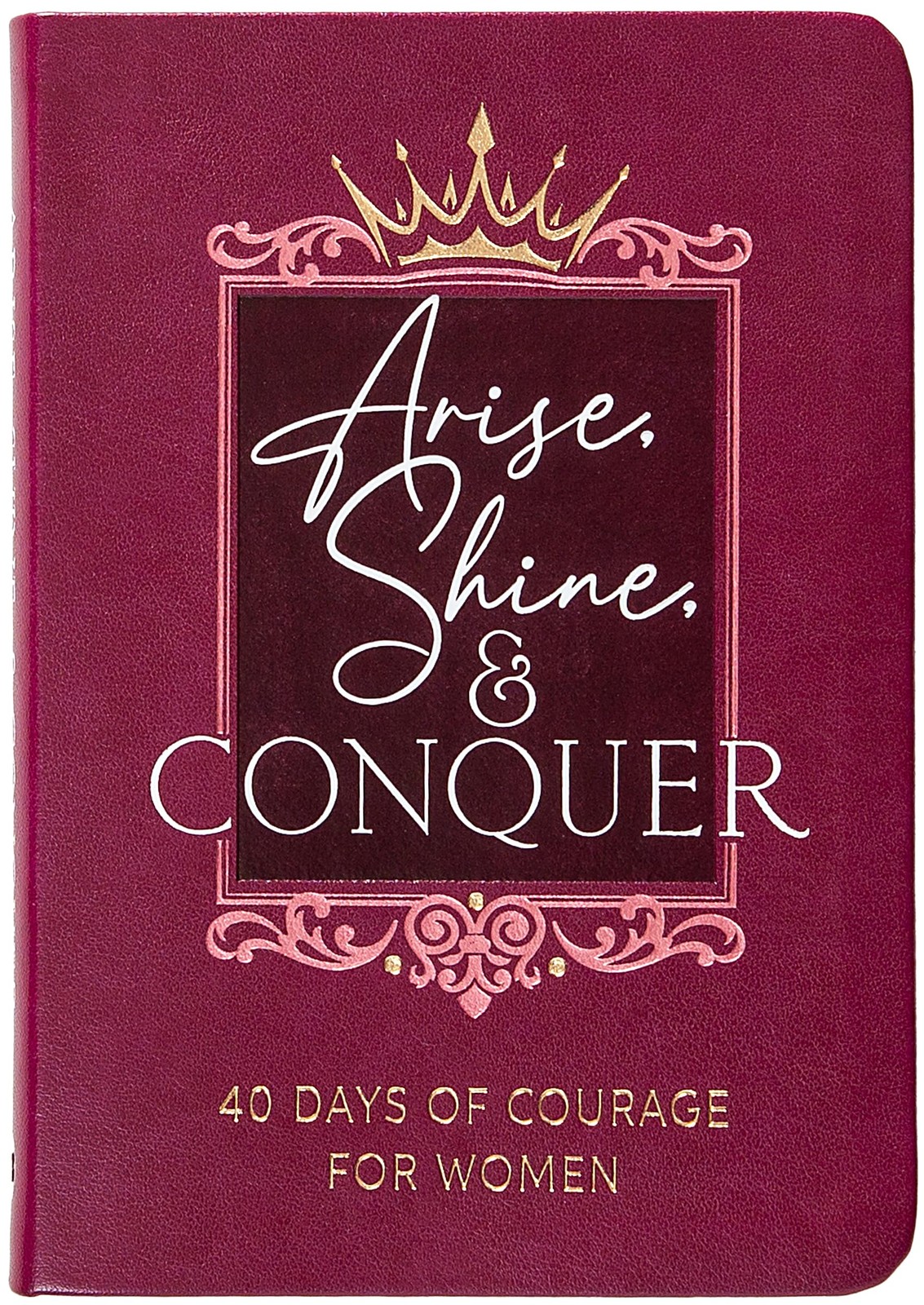 Arise, Shine, and Conquer: 40 Days of Courage for Women – Listen to God’…