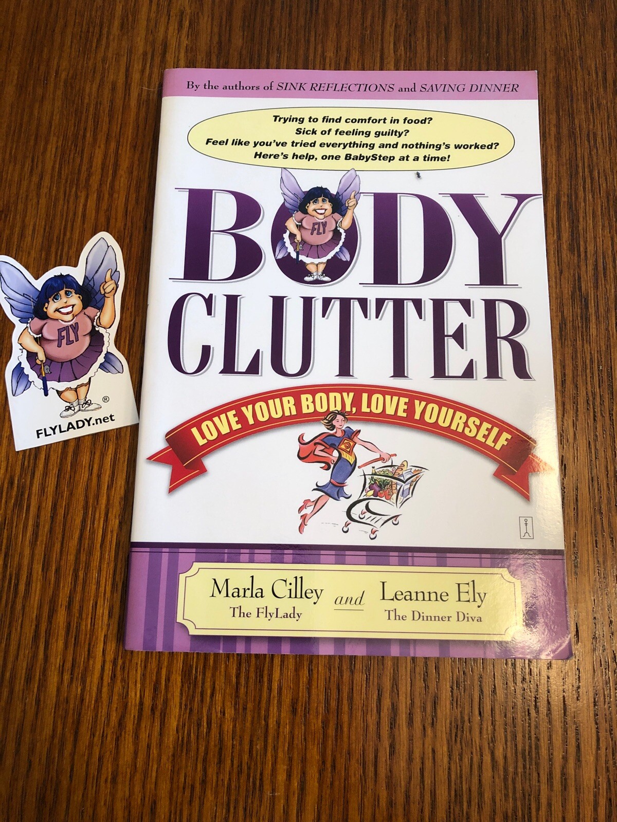 Body Clutter : Love Your Body, Love Yourself by Cilley, Marla And Leanne Ely