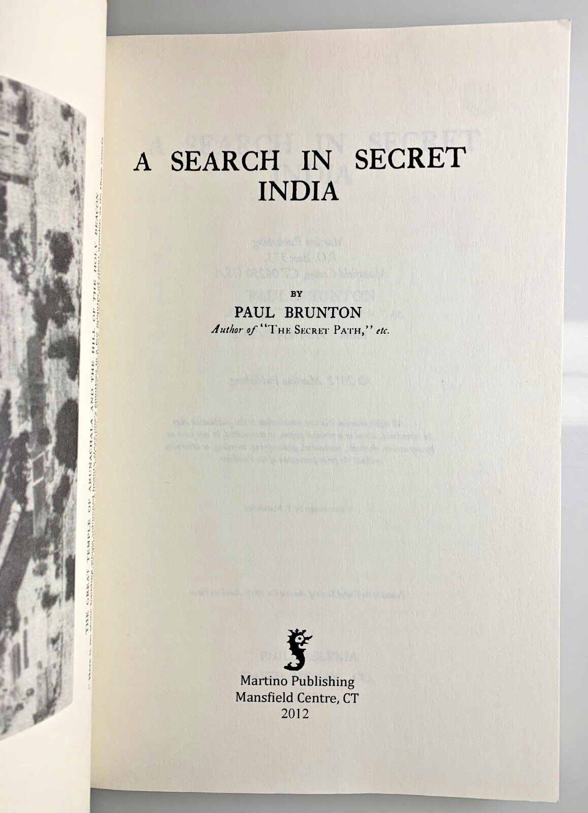 A SEARCH IN SECRET INDIA By Paul Brunton – Martino Publishing – 2012