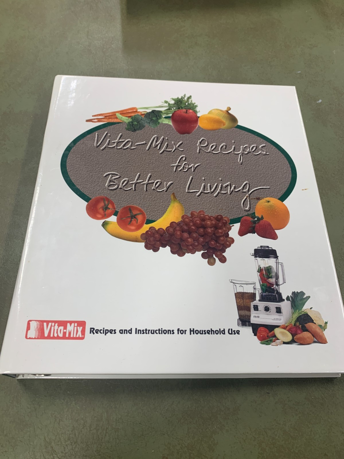 Vita-Mix Cookbook, Whole Foods Recipes For Better Living 3-Ring Binder