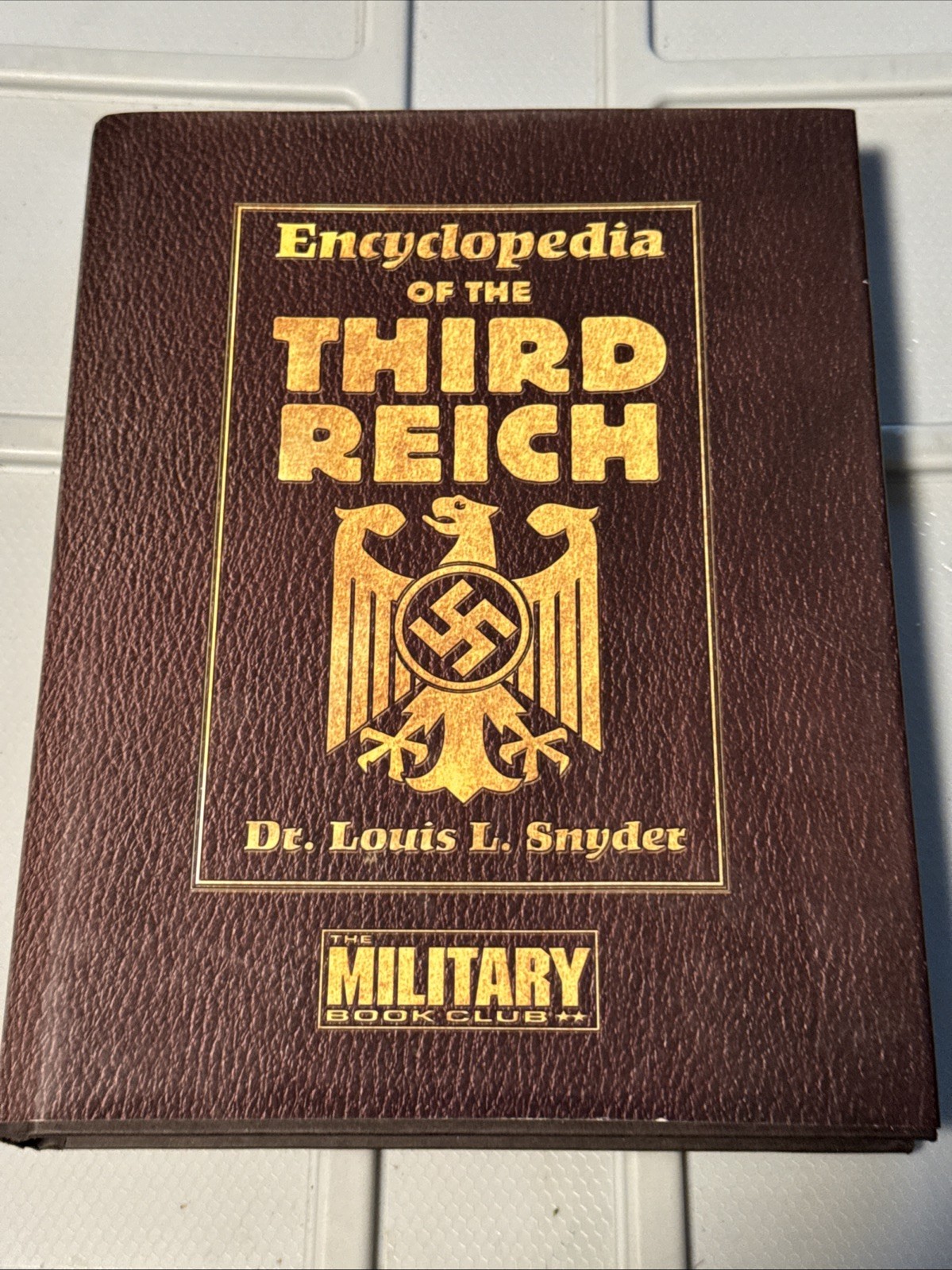 Encyclopedia of the Third Reich Louis L. Snyder 1976