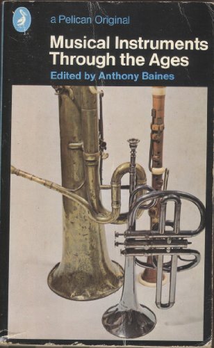 Musical Instruments Through the Ages (Pelican)