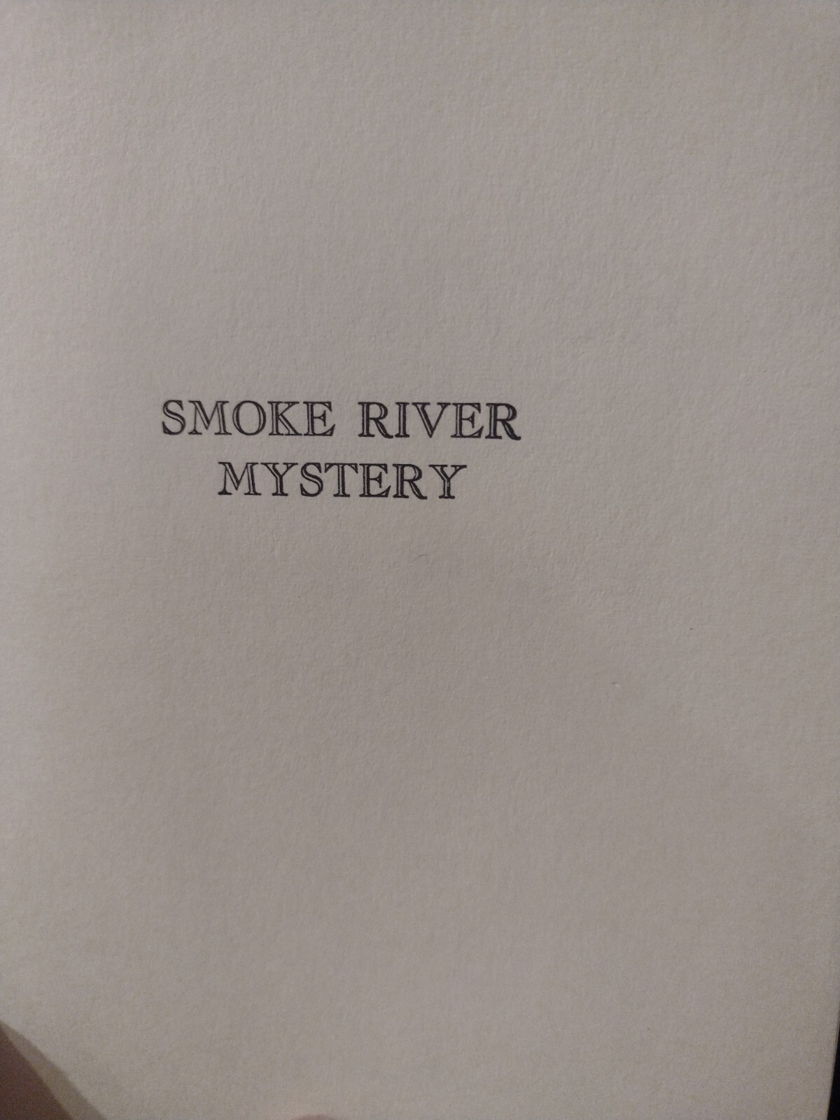 Carl Henry Rathjen Smoke River Mystery HC With DJ 1968 Lantern Press Excellent