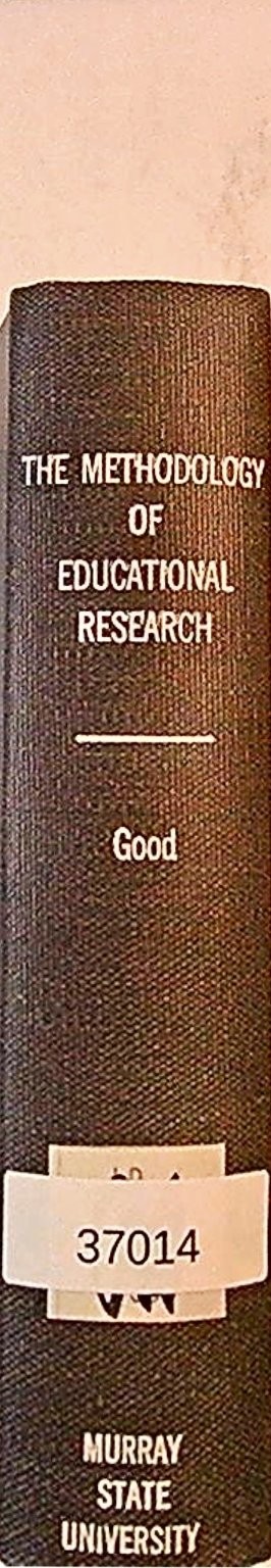 Methodology of Educational Research Good Barr Scates 1941 D. Appleton-Century