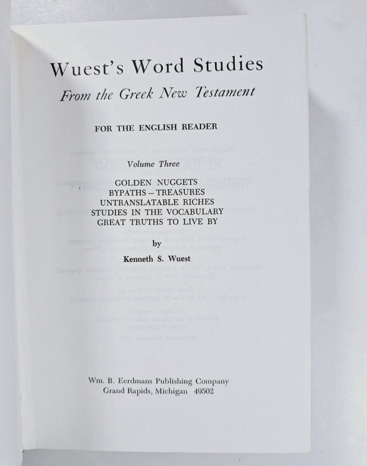 Word Studies in the Greek New Testament by Kenneth S. Wuest (complete 4 vol set)