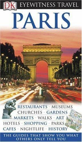 Eyewitness Travel Guide Ser.: Eyewitness Travel Guide – Paris by Dorling…