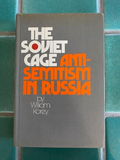 Soviet Cage : Anti-Semitism in Russia by William Korey (1973, 1st HC Hardcover)