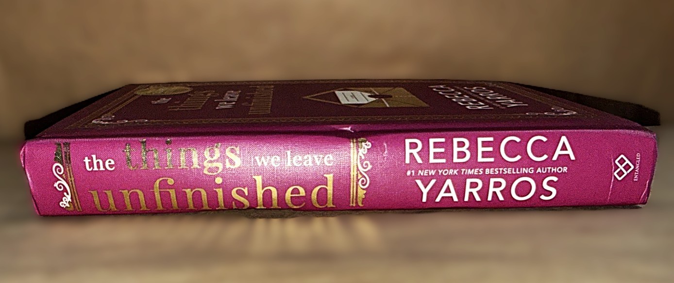 The Things We Leave Unfinished Rebecca Yarros SIGNED True 1st Edition Hardcover