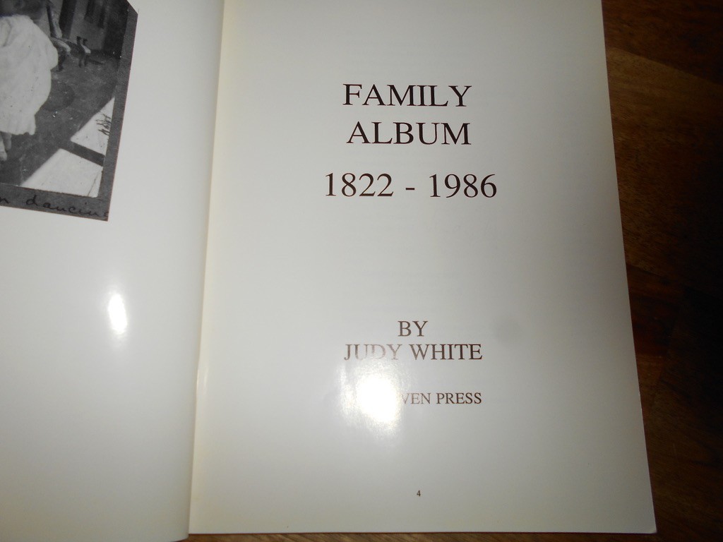 Family Album 1822-1986 by Judy White. SIGNED COPY. Family history.