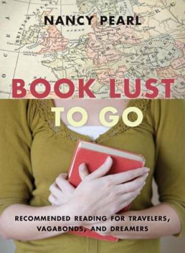 Book Lust To Go: Recommended Reading for Travelers, Vagabonds, and D – GOOD