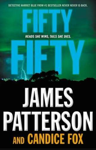 Fifty Fifty (Never Never) – Hardcover By Patterson, James – GOOD