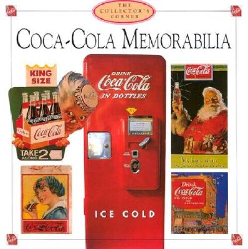 Coca-Cola Memorabilia (Collector’s Corner) – Hardcover – VERY GOOD
