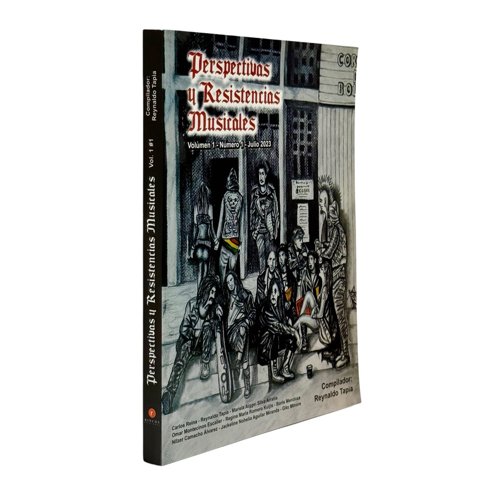Perspectivas Y Resistencias Musicales Vol 1 Julio 2023 Reynaldo Tapia 220 Pages.