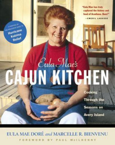 Eula Mae’s Cajun Kitchen: Cooking Through the – paperback, Eula Dore, 1558323724