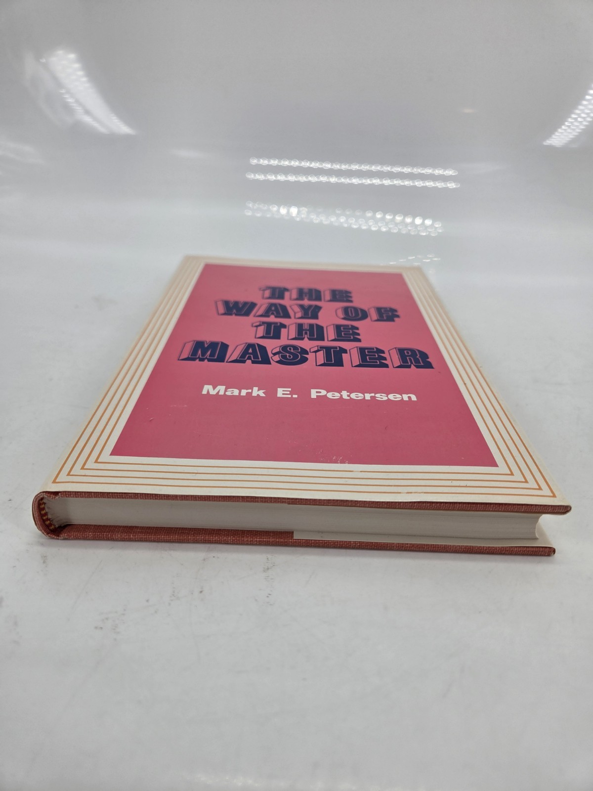 The Way Of The Master HC/DJ 1st Print 1974 Mark E Petersen Religious Book