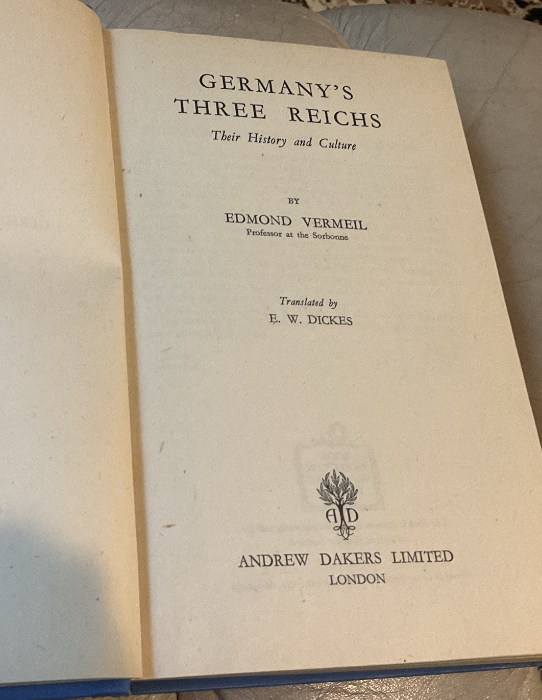 Germany’s Three Reichs By Edmond Vermeil HC 1944 Andrew Dakers Rare!