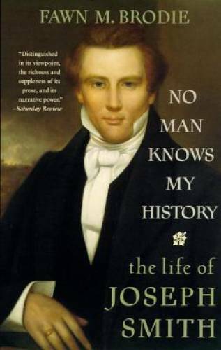 No Man Knows My History: The Life of Joseph Smith – Paperback – GOOD