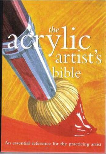 Acrylic Artist’s Bible (Artist’s Bibles) – Spiral-bound – VERY GOOD