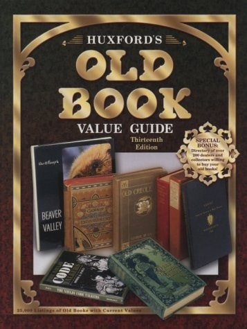Huxfords Old Book Value Guide (Huxford’s Old Book Value Guide, 13th ed) by Huxfo