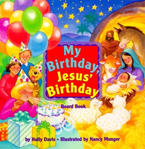 My Birthday, Jesus‘ Birthday