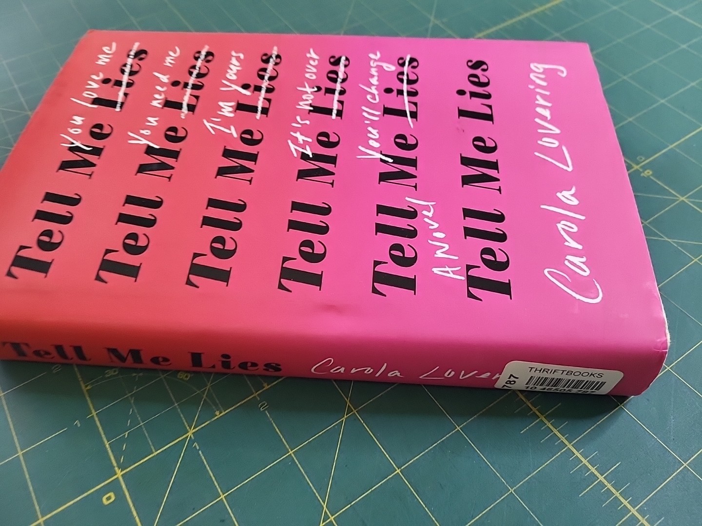 Tell Me Lies: A Novel by Carola Lovering 2018 Hardcover First Atria Edition DJ