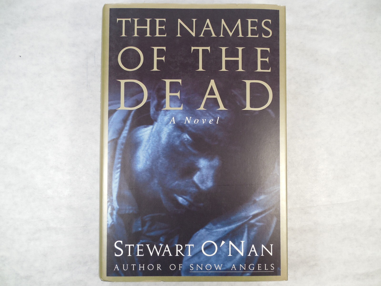 The Names of the Dead A Novel by Stewart O Nan, 1996, 1st Ed, 1st Pr, SIGNED