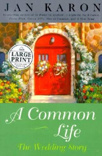 A Common Life: The Wedding Story – Hardcover By Jan Karon – VERY GOOD