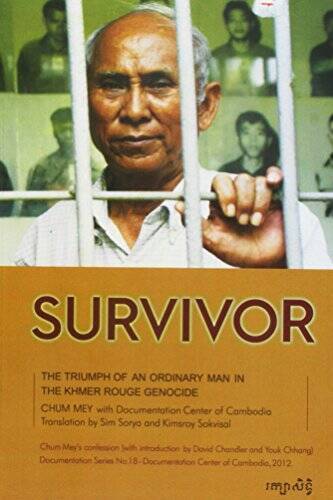 Survivor: The Triumph of an Ordinary Man in the Khmer Rouge Genocide – VERY GOOD