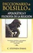 DICCCIONARIO DE BOLSILLO DE APOLOGETICA Y FILOSOFIA DE LA By C. Stephen Evans