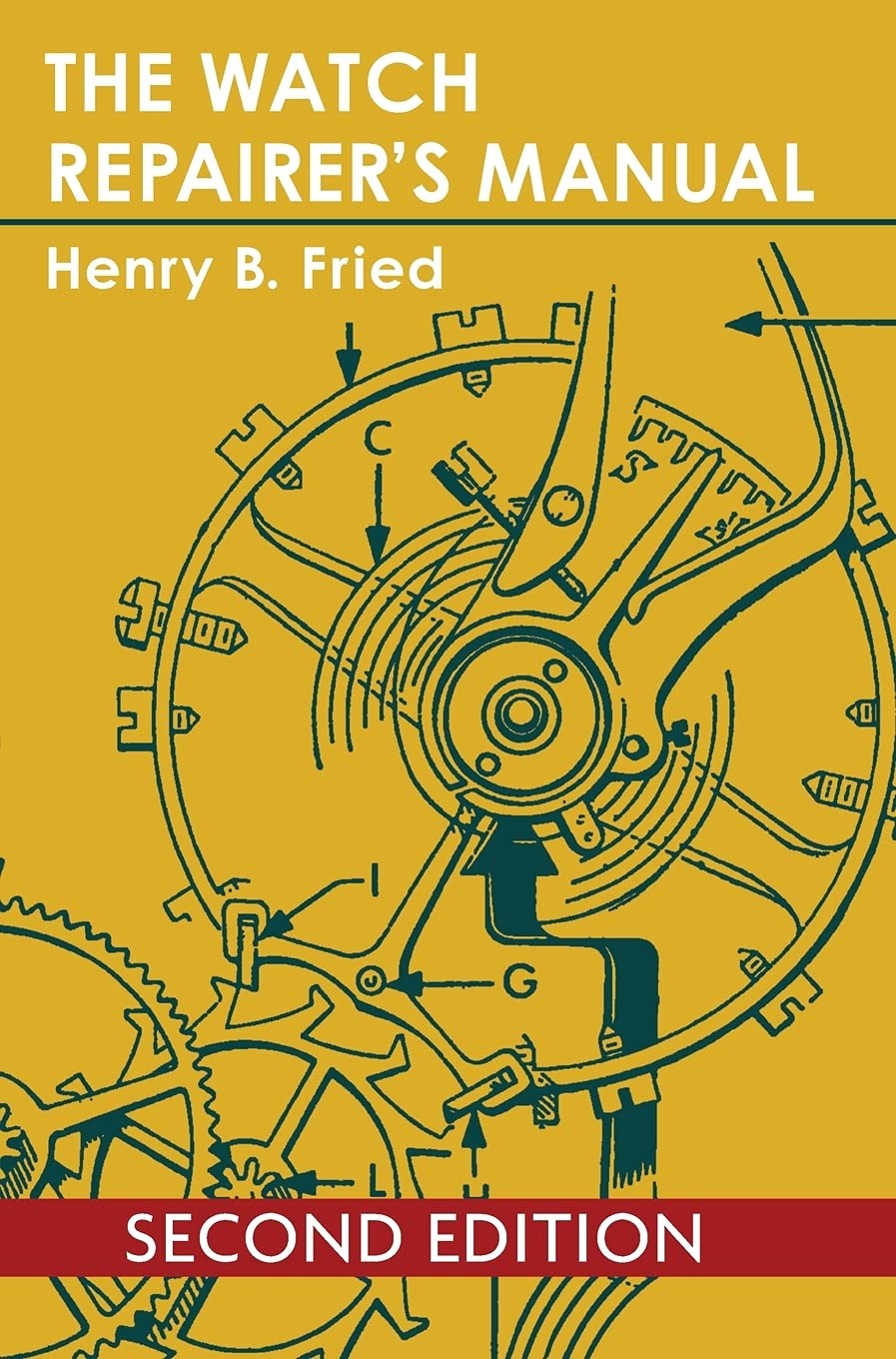 The Watch Repairer’s Manual Hardcover by Fried, Henry B