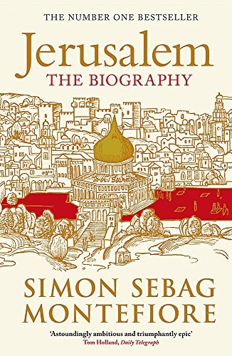 Jerusalem: The Biography – Paperback By Montefiore, Simon Sebag – GOOD