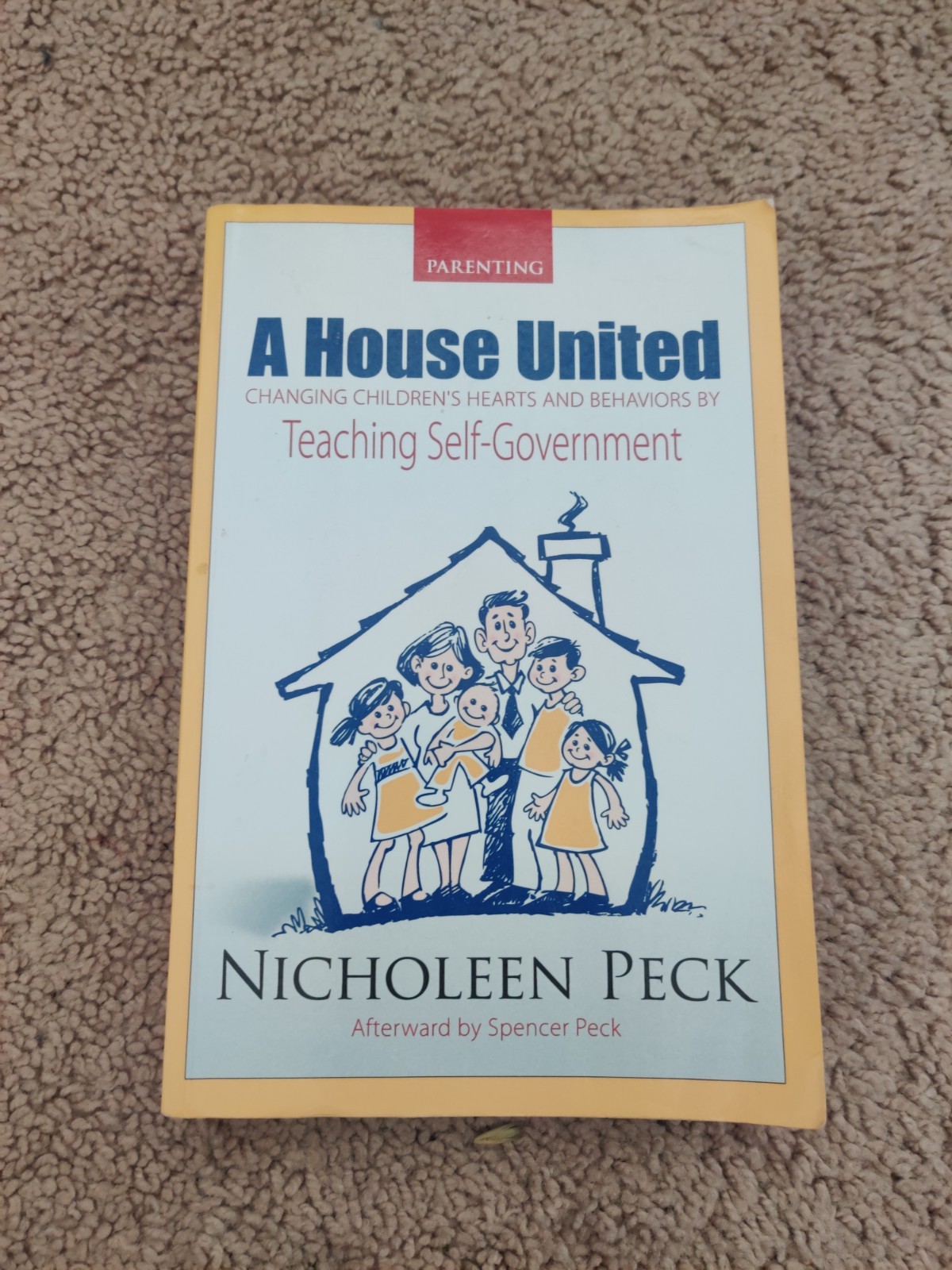 A House United Teaching Self-Government Nicholeen Peck Parenting Paperback