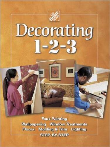 Decorating 1-2-3 (Home Depot 1-2-3) – Hardcover – VERY GOOD