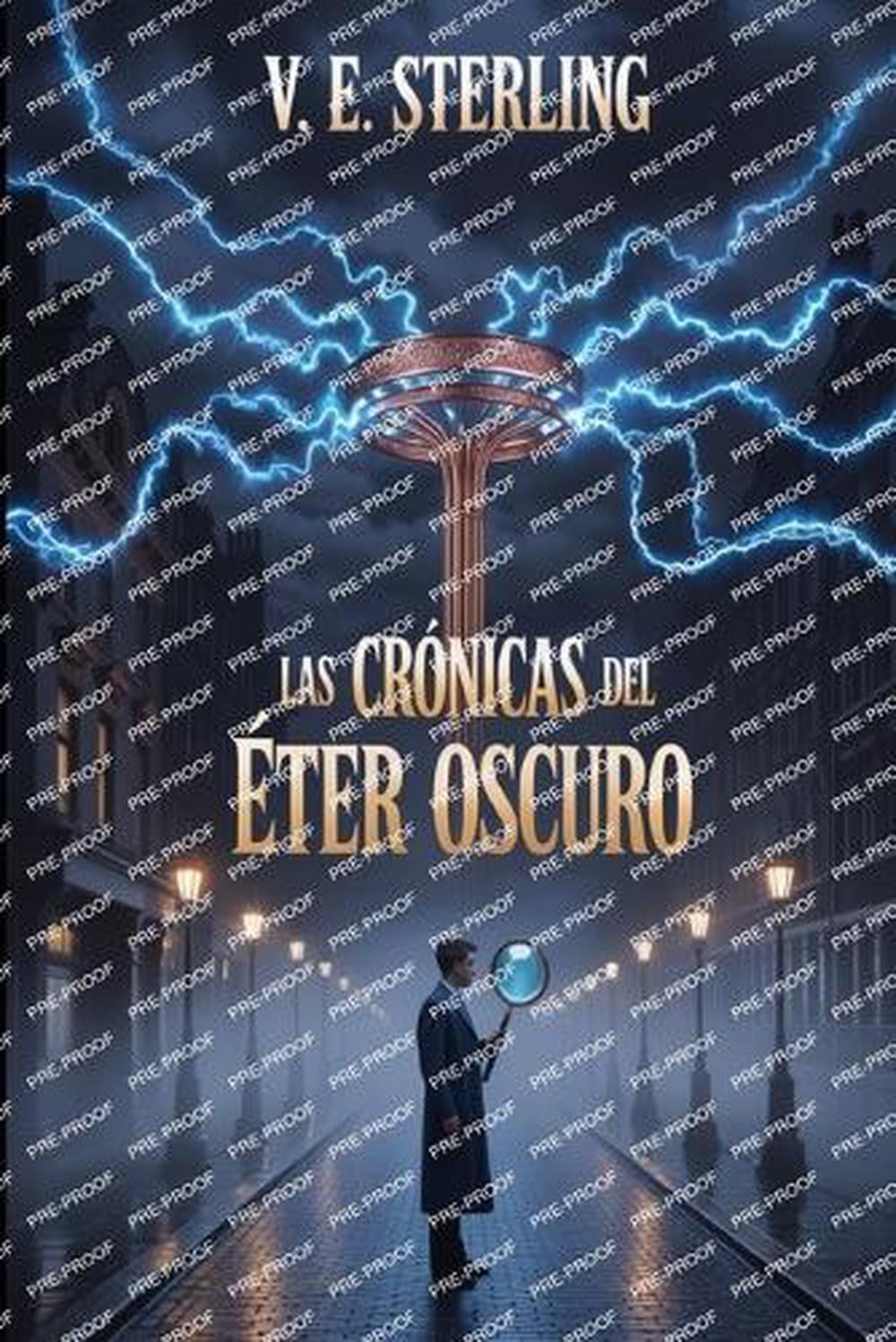 Las Crnicas del ter Oscuro: Un misterio de Gaslamp Fantasy: Ciencia, Ocultismo y
