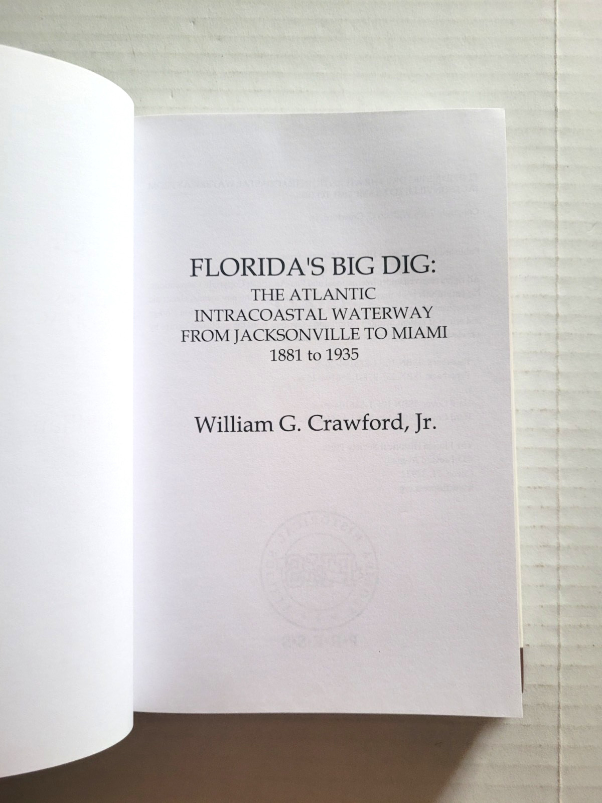 FLORIDA’S BIG DIG: ATLANTIC INTRACOASTAL WATERWAY – CRAWFORD – 2006 – HC/DJ