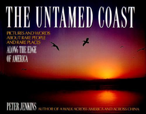 The Untamed Coast: Pictures and Words Abou- 1558533478, Peter Jenkins, hardcover