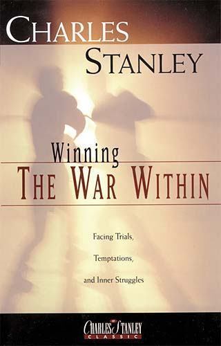 Winning the War Within by Stanley, Charles F.; Thomas Nelson Publishers