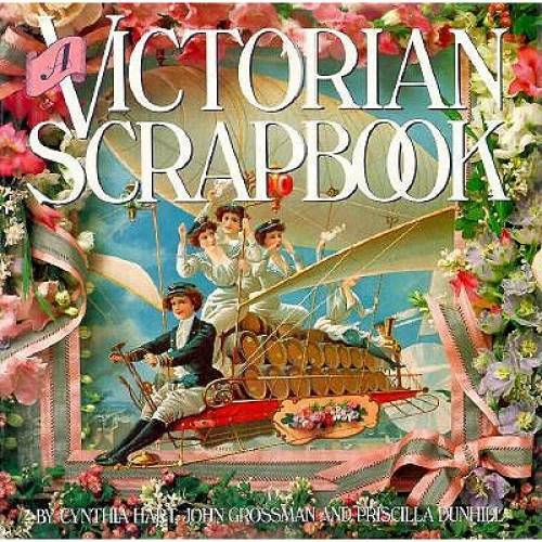 A Victorian Scrapbook – Hardcover By Cynthia Hart – GOOD
