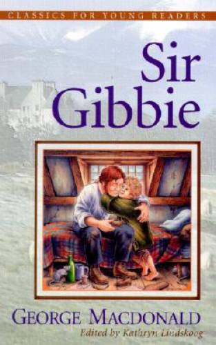 Sir Gibbie (Classics for Young Readers) – Paperback By George MacDonald – GOOD