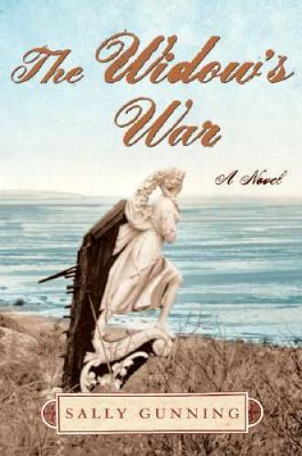 The Widow’s War: A Novel – Hardcover By Gunning, Sally Cabot – GOOD