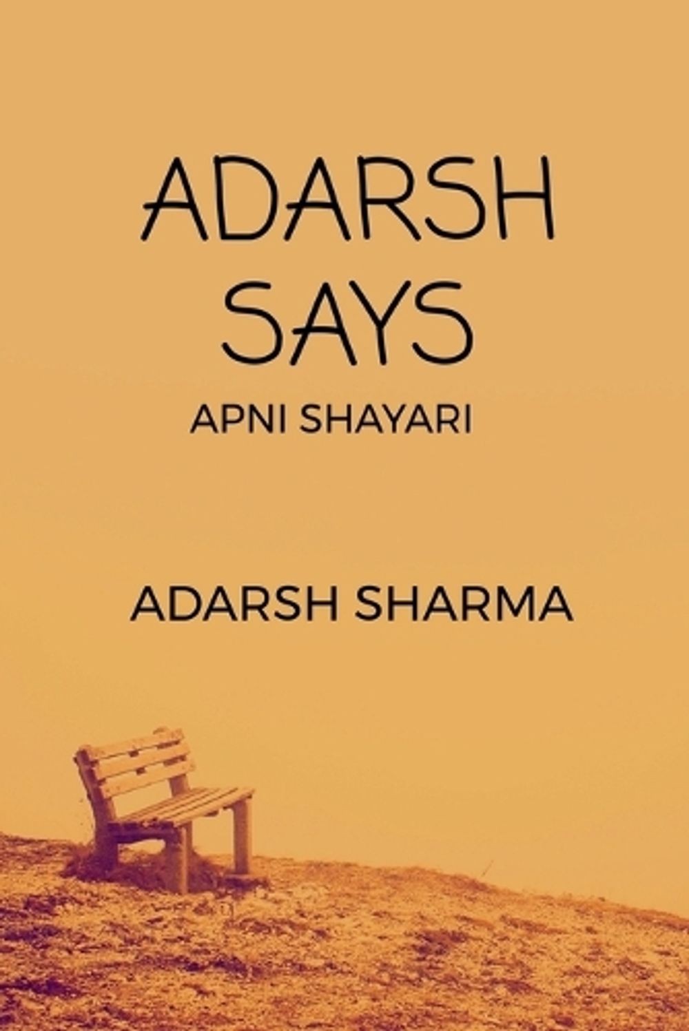 Adarsh Says by Adarsh Sharma (English) Paperback Book