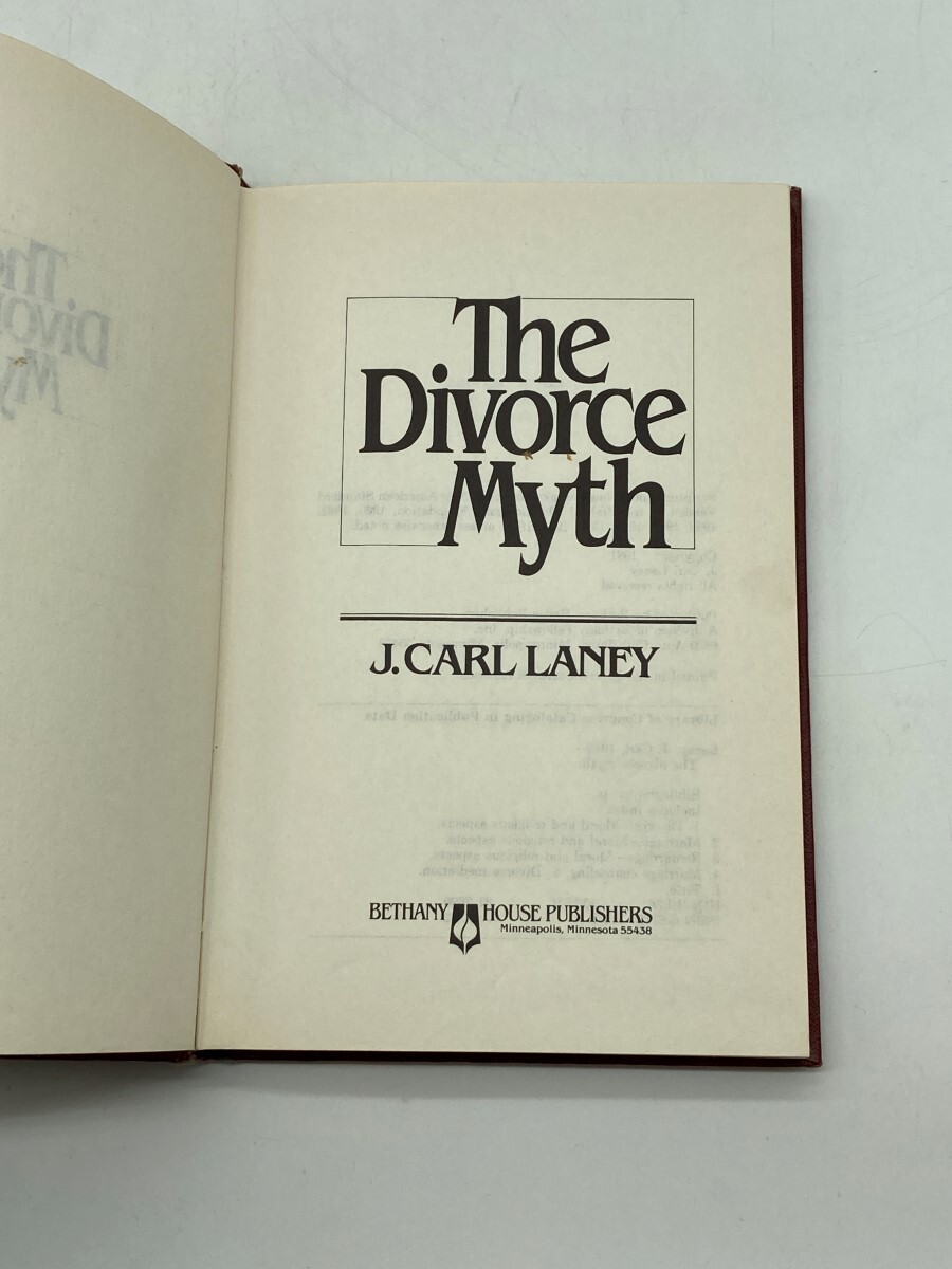 The Divorce Myth – a Biblical Examination of Divorce and Remarriage