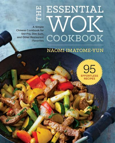 The Essential Wok Cookbook: A Simple Chinese Cookbook for Stir-Fry, Dim Sum,…