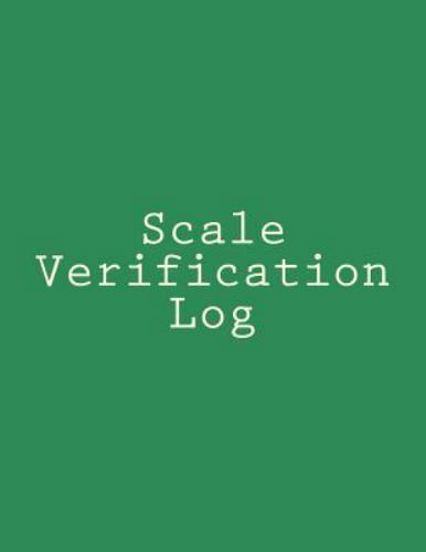 Scale Verification Log : 8.5 X 11, 220 Pages, Green Cover, Paperback by Green…