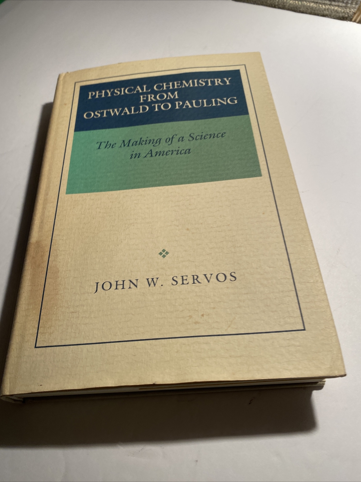 Physical chemistry from Ostwald to Pauling Signed By The Author abk