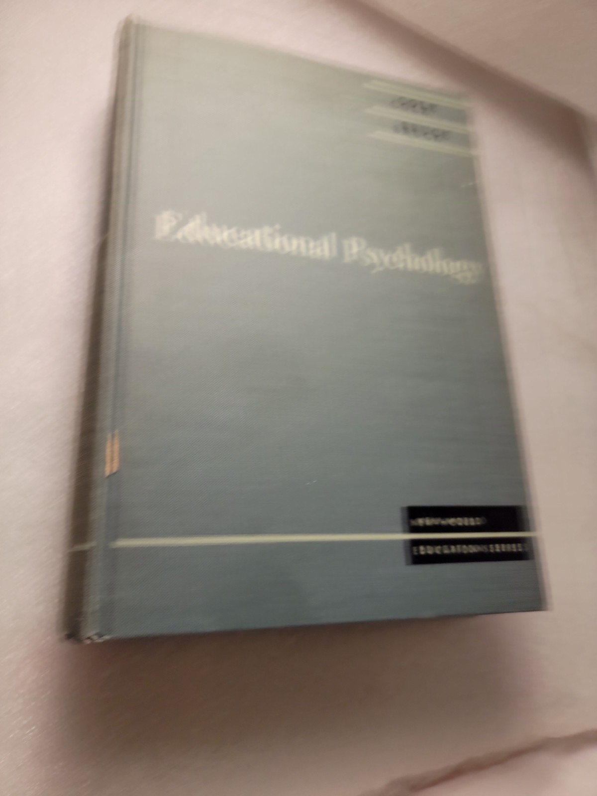 Educational Psychology Lawrence E Cole & William F Bruce VINTAGE Text Book 1950