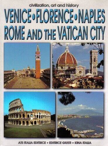 Venice, Florence, Naples, Rome, and the Vatican City (Civilization, Art, – GOOD