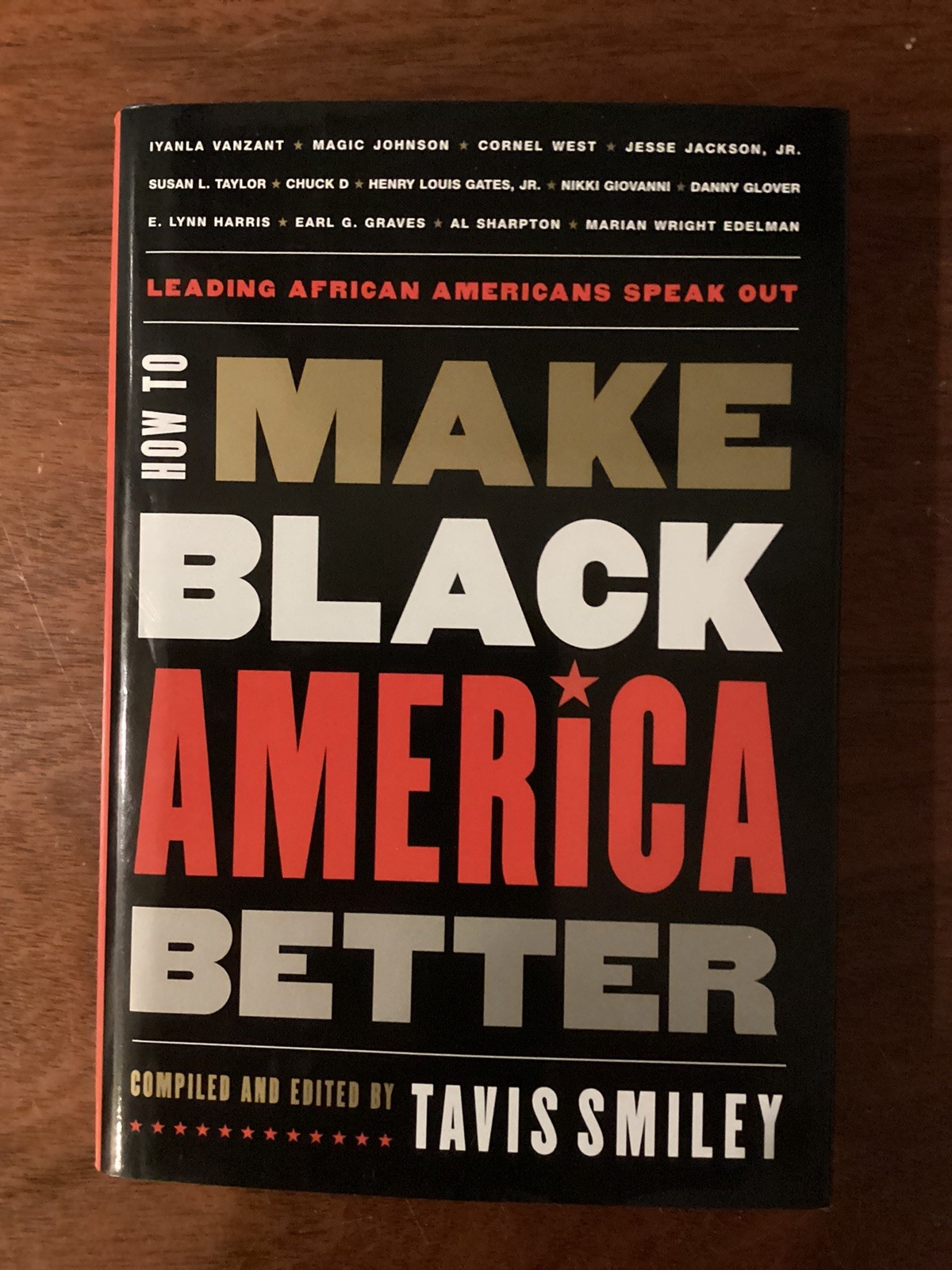 How to Make Black America Better: Leading African Americans Speak Out T. Smiley