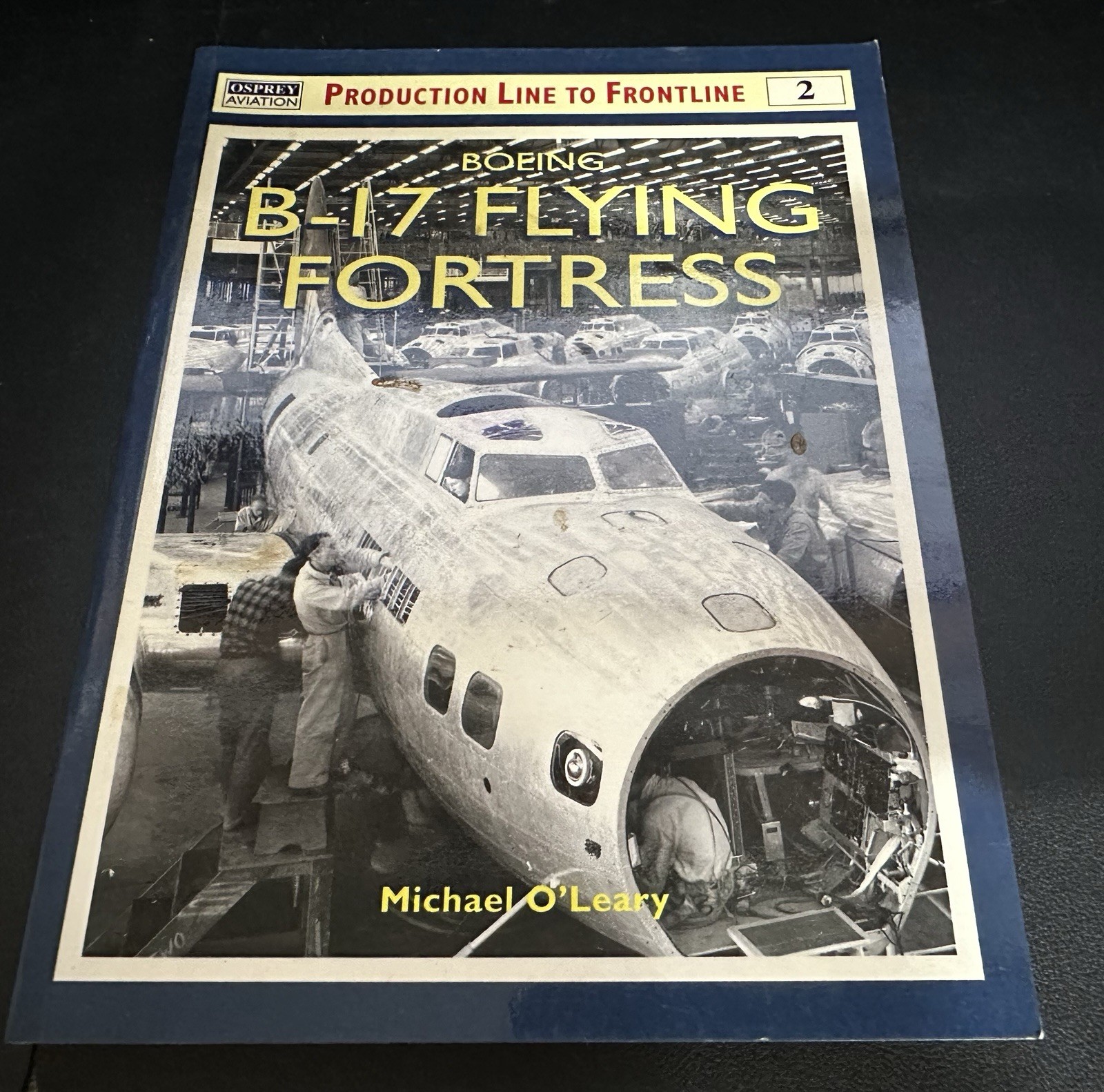 Boeing B-17 Flying Fortress (Osprey Production Line to Frontline Book 144pages