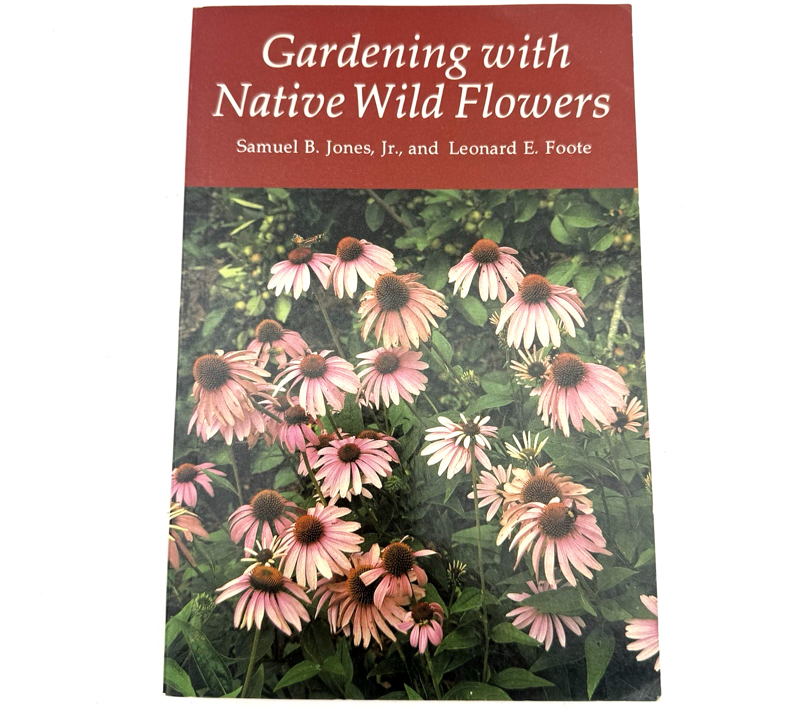 Gardening with Native Wildflowers Paperback Jones Foote